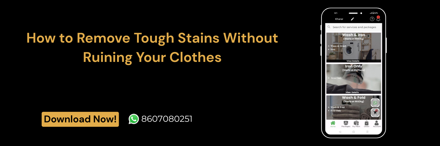 How to Remove Tough Stains Without Ruining Your Clothes